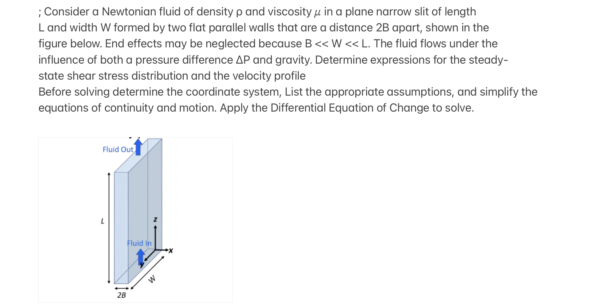 ; Consider a Newtonian fluid of density and