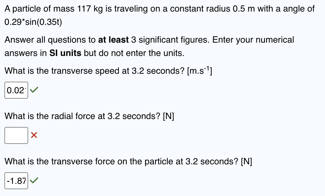 A particle of mass 1 1 7 kg is traveling on a