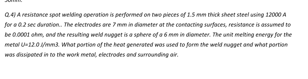 Q . 4 ) A resistance spot welding operation is