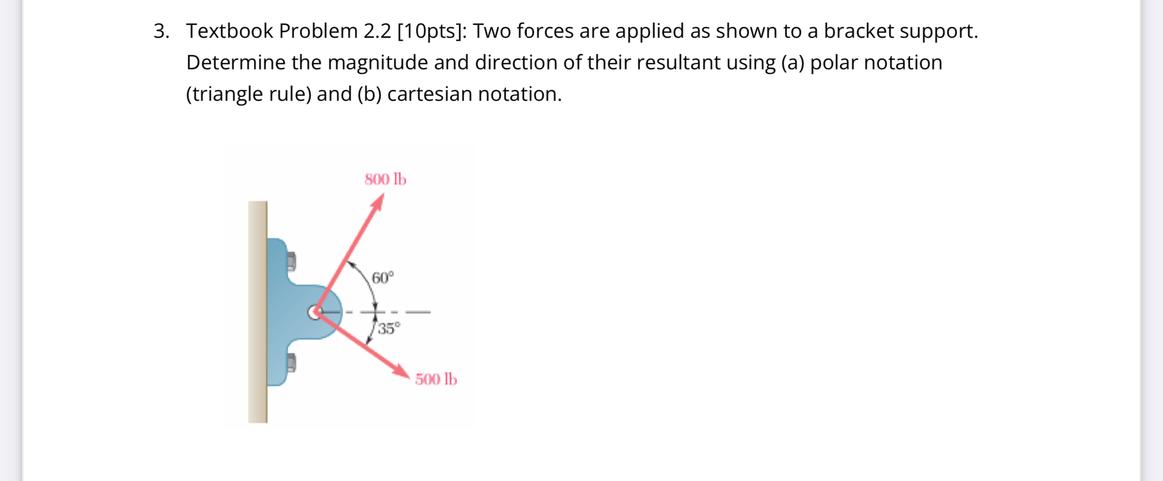Textbook Problem 2 . 2 [ 1 0 pts ] : Two forces