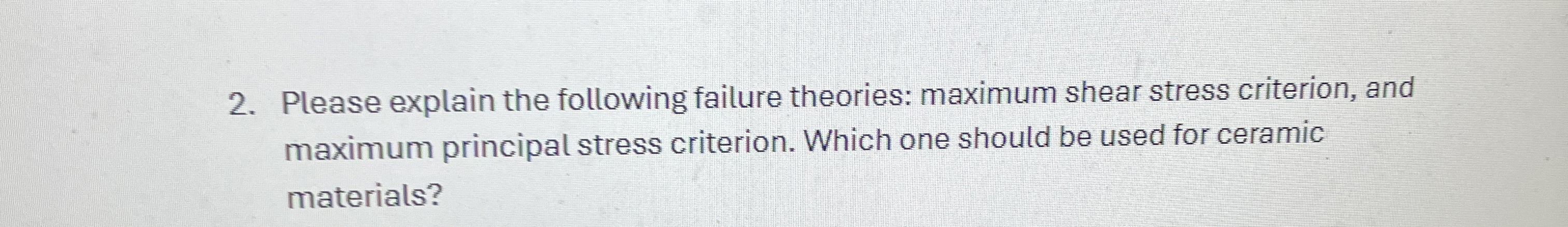 Please explain the following failure theories: