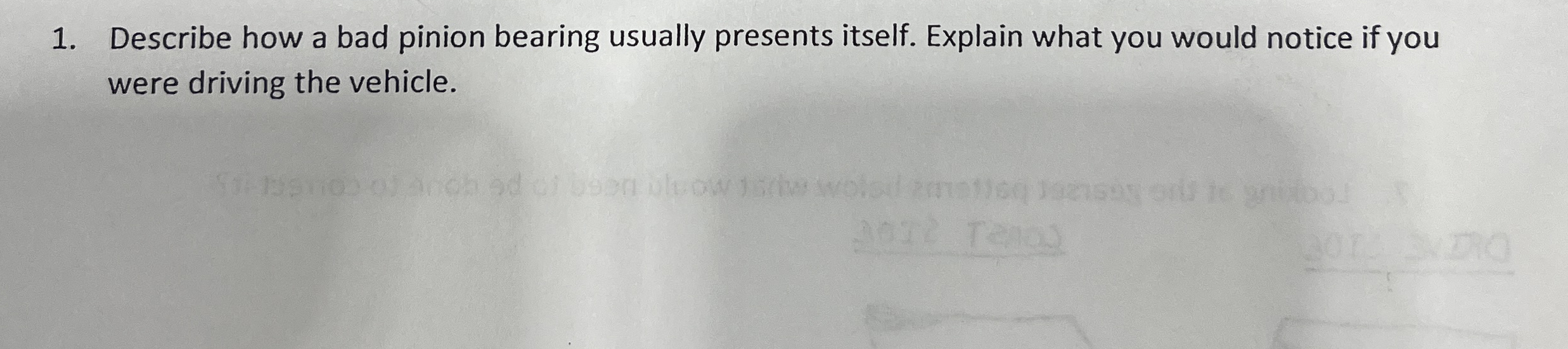 Describe how a bad pinion bearing usually