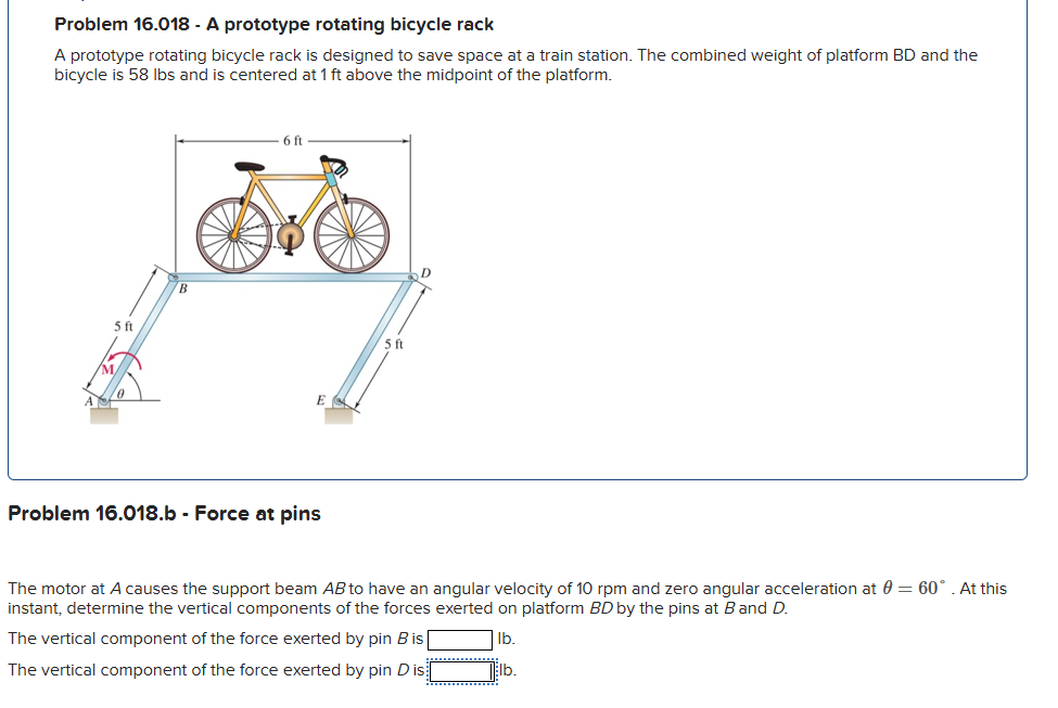 Problem 1 6 . 0 1 8 . b - Force at pins The motor