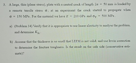 A large, thin ( plane stress ) , plate with a