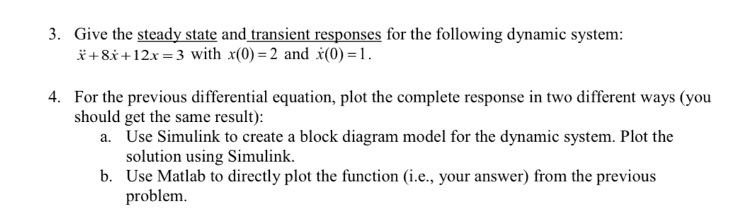 Give the steady state and transient responses for