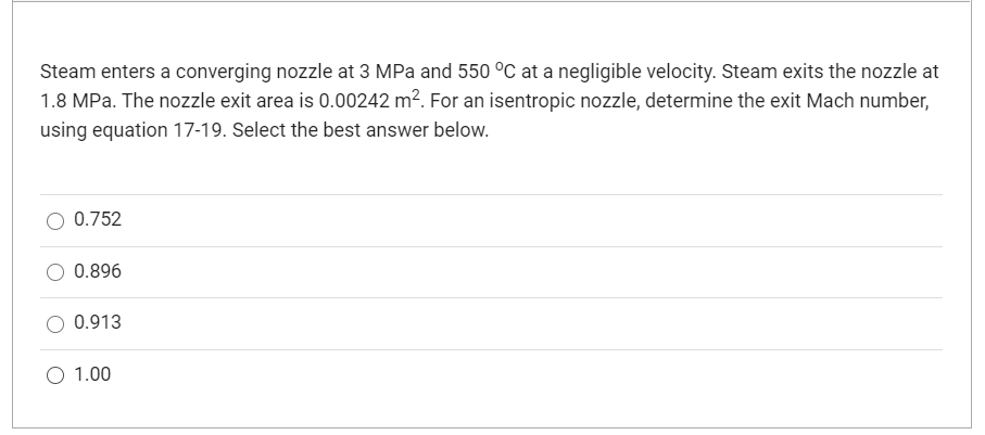 Question 3 Steam enters a converging nozzle at 1