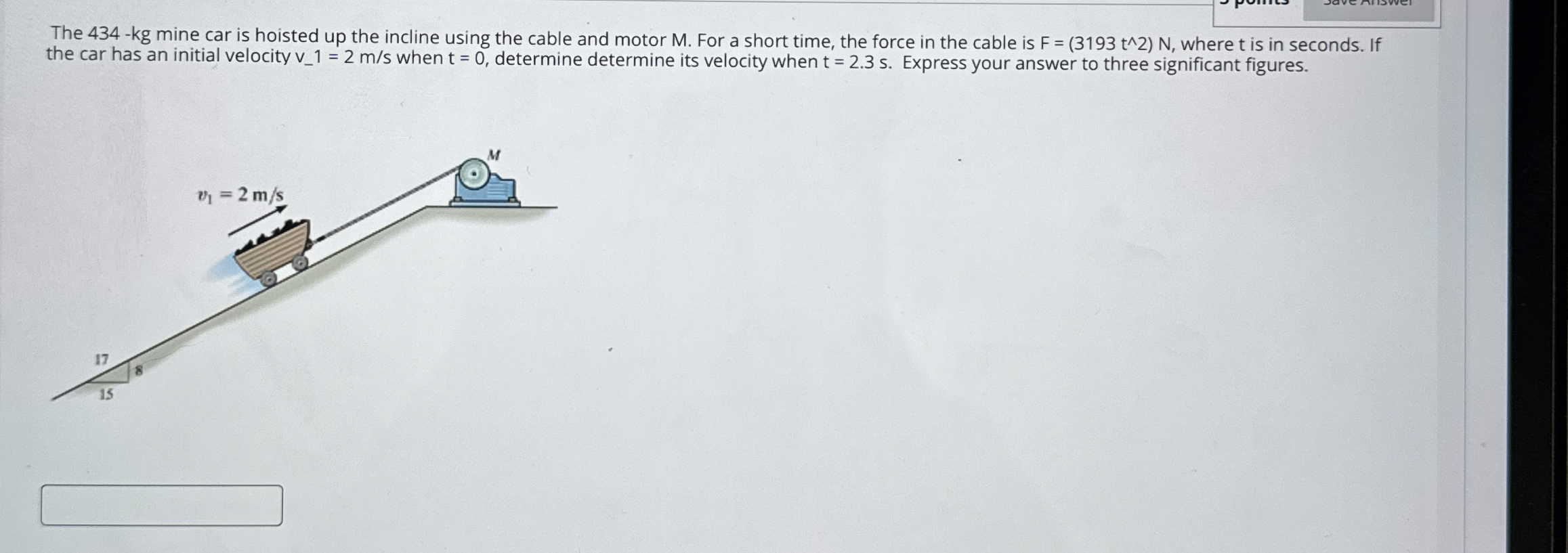 The 4 3 4 - kg mine car is hoisted up the incline