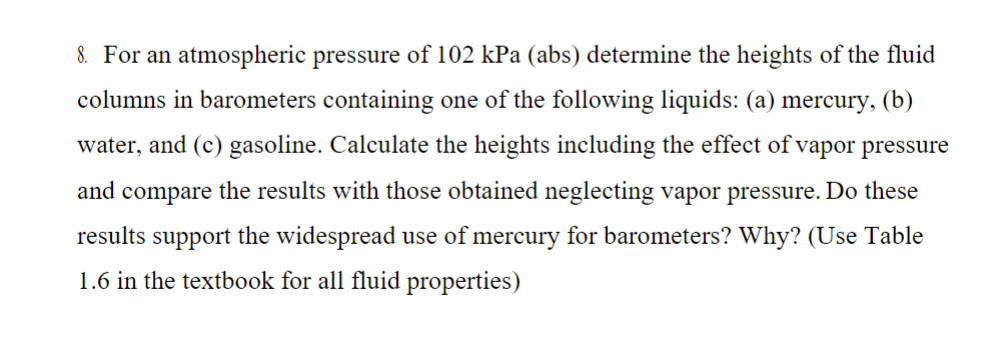 8 . For an atmospheric pressure of \ ( 1 0 2 \