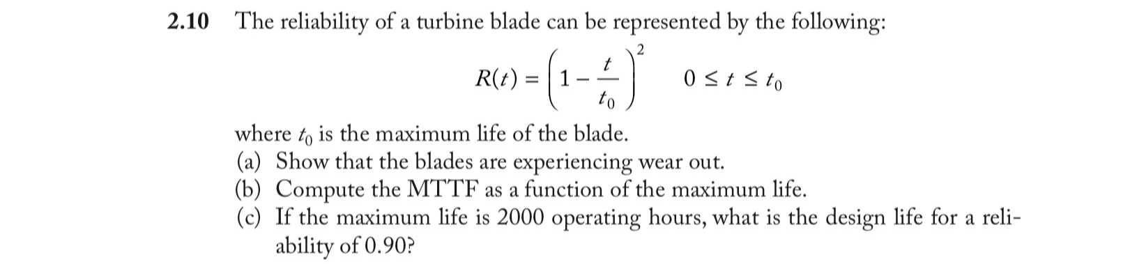 2 . 1 0 The reliability of a turbine blade can be