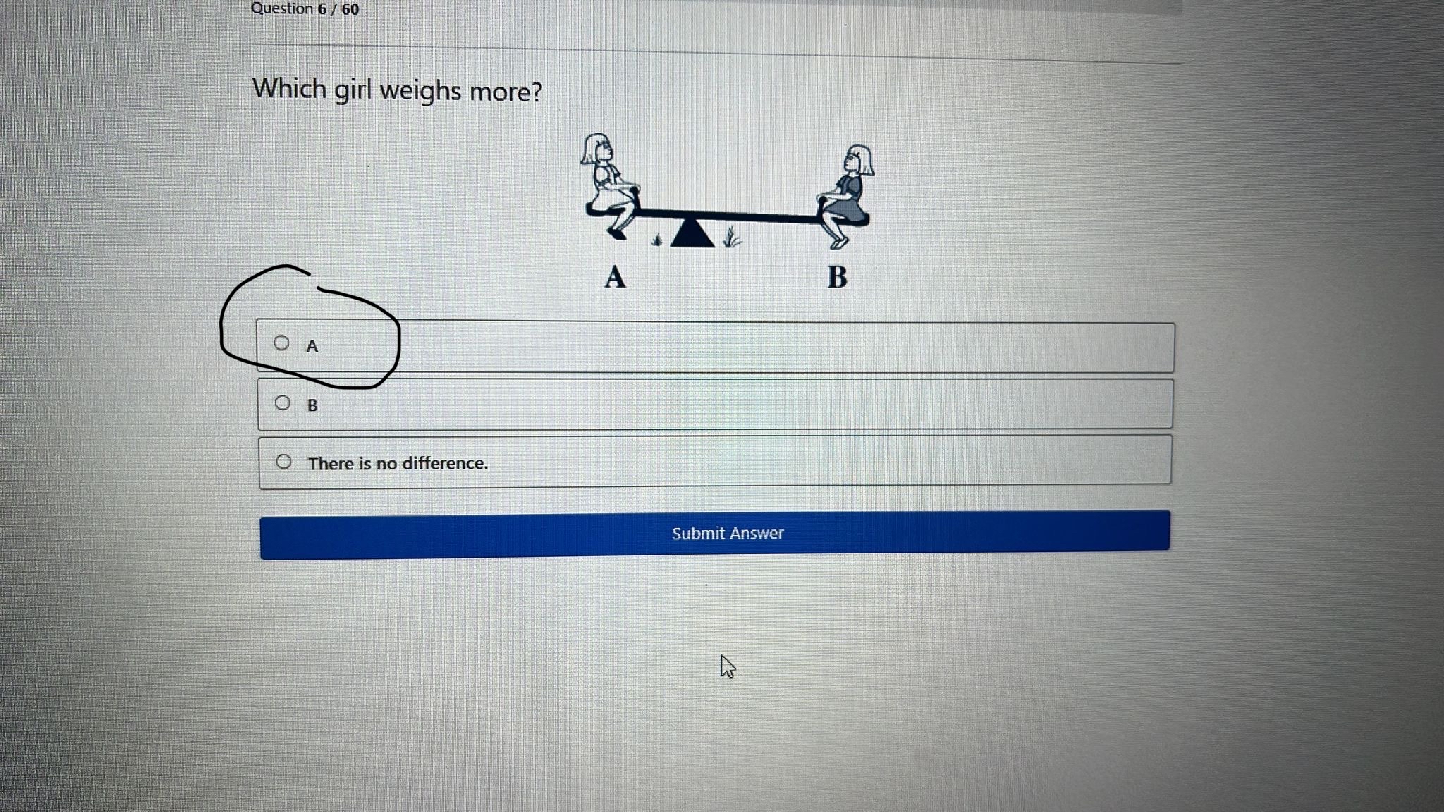 Which girl weighs more? A B There is no