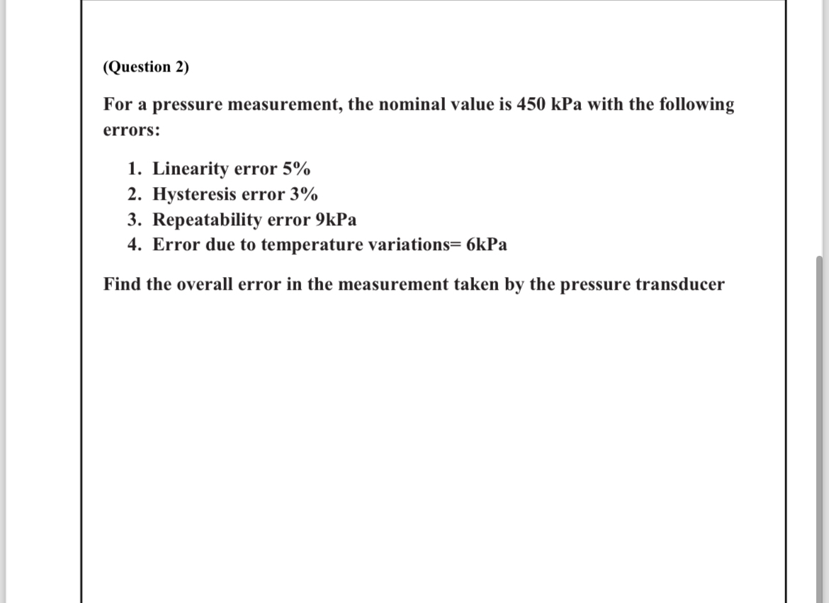 ( Question 2 ) For a pressure measurement, the
