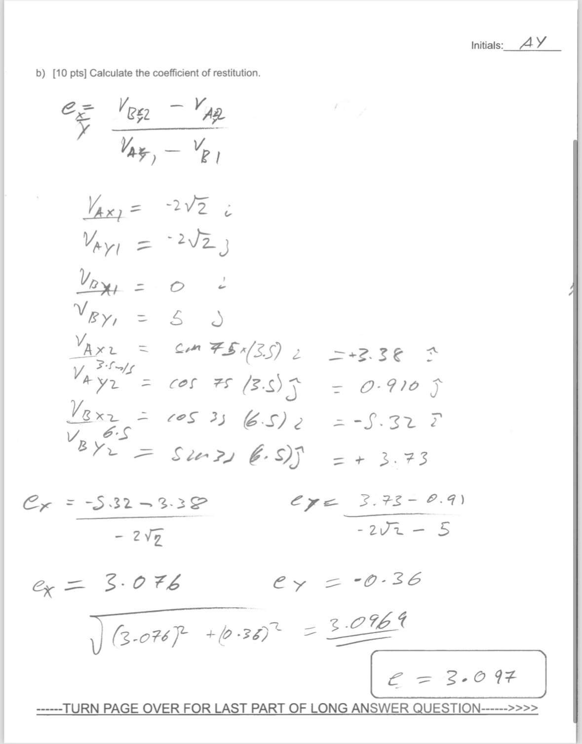 Initials: AY b ) [ 1 0 pts ] Calculate the