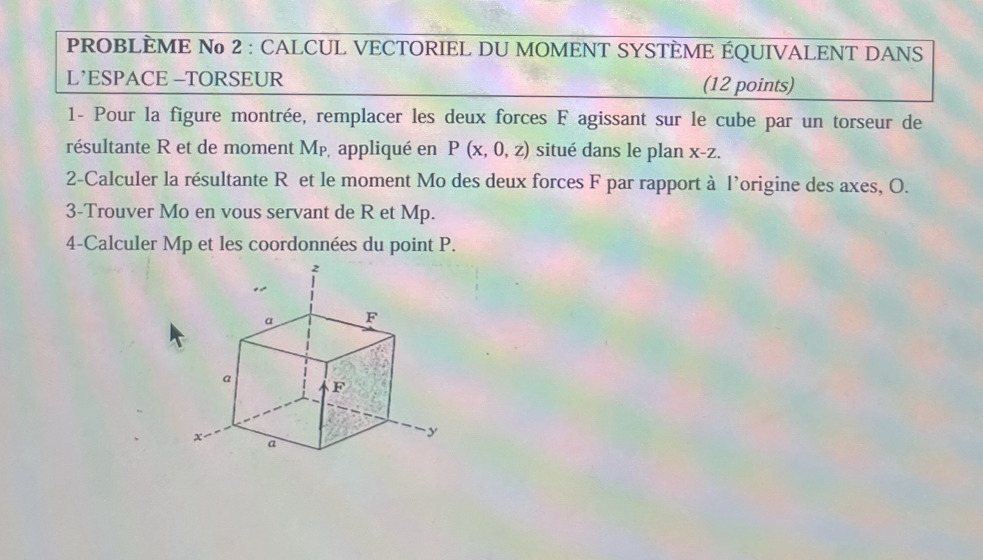 PROBL ME No 2 : CALCUL VECTORIEL DU MOMENT SYST