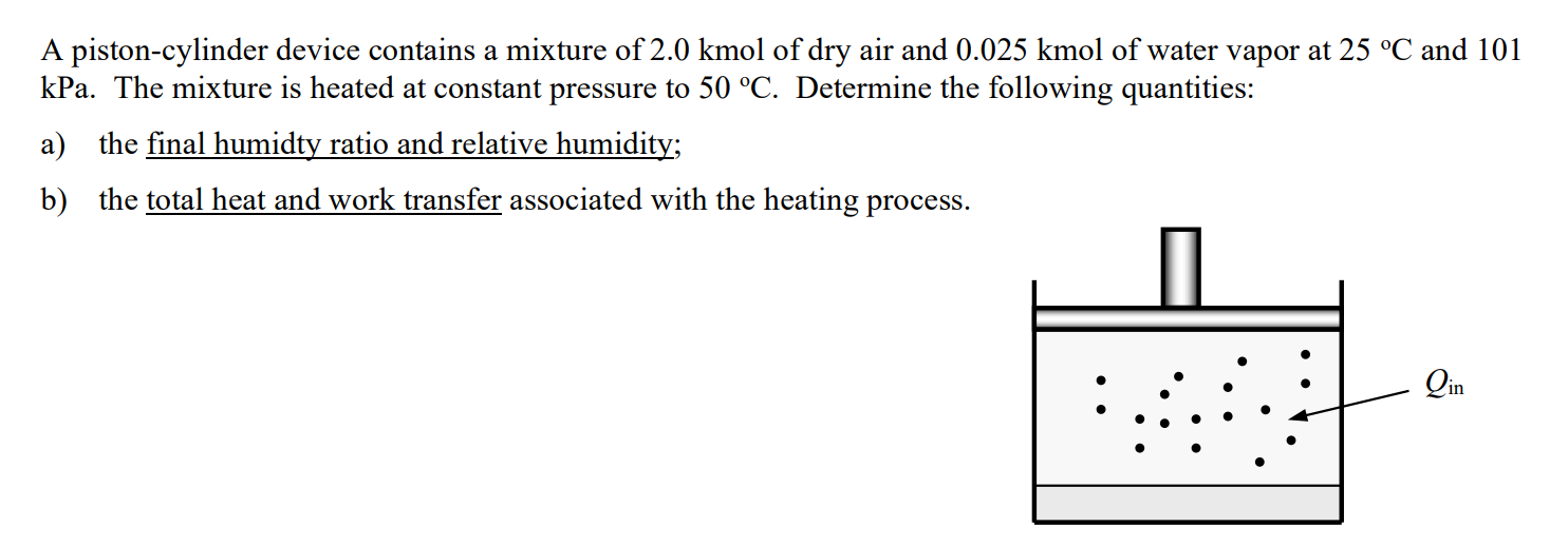 A piston - cylinder device contains a mixture of