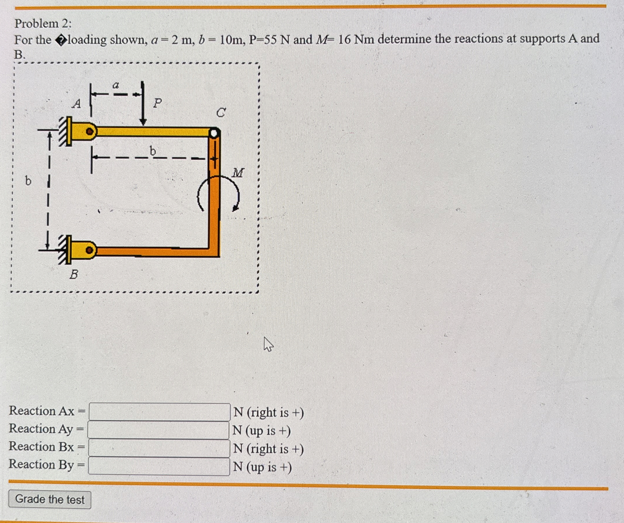 Problem 2 : For the loading shown, a = 2 m , b =