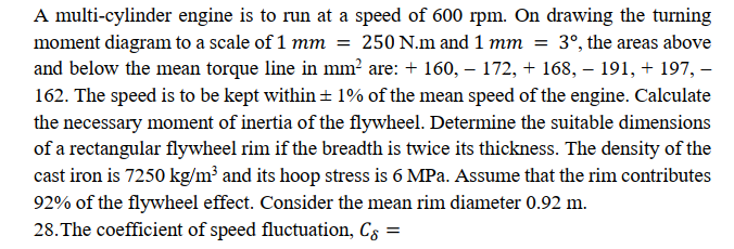 A multi - cylinder engine is to run at a constant