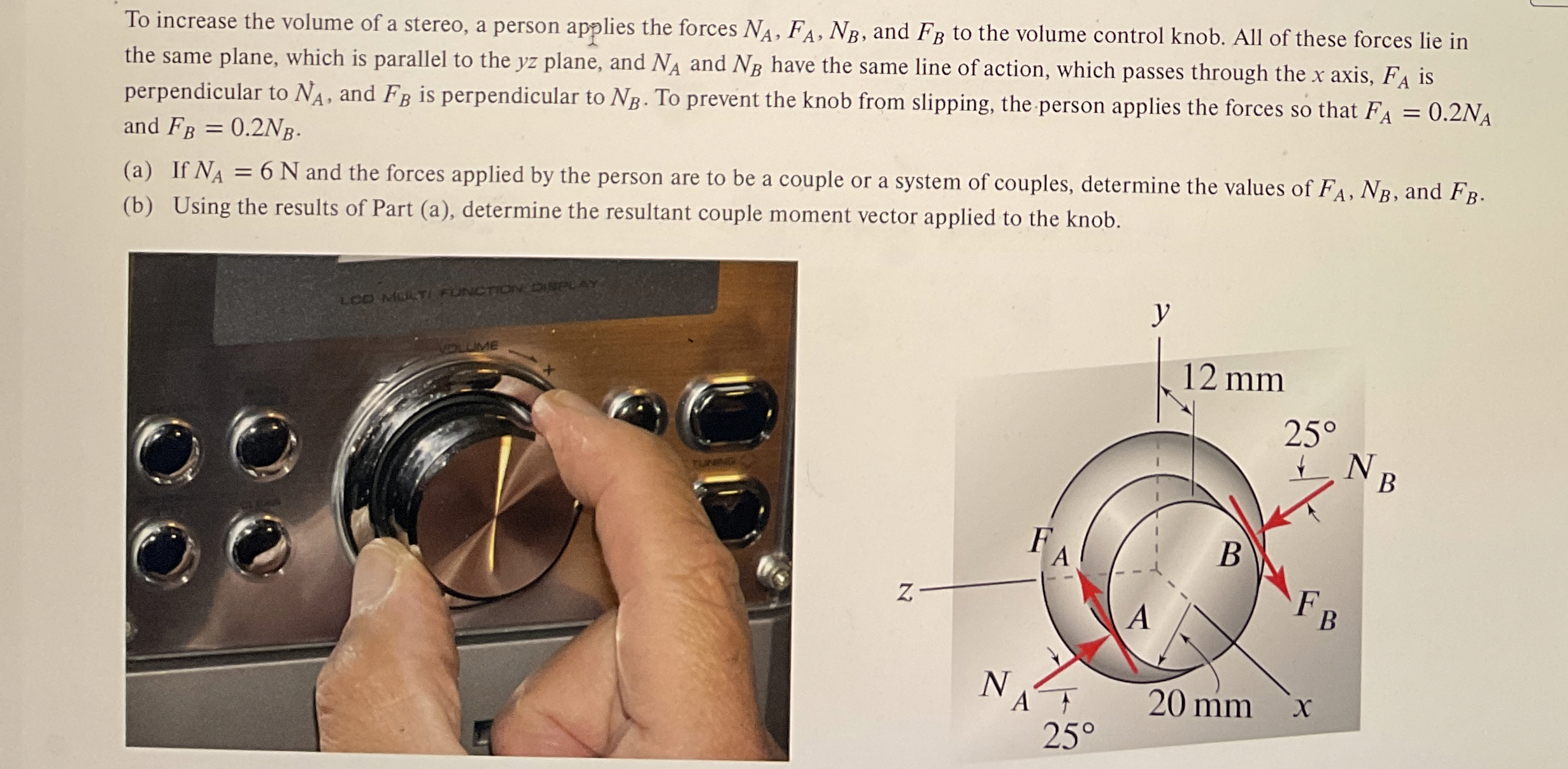 To increase the volume of a stereo, a person