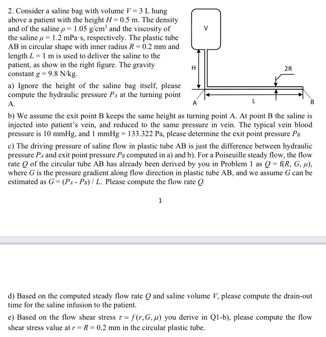 Consider a saline bag with volume V = 3 L hung