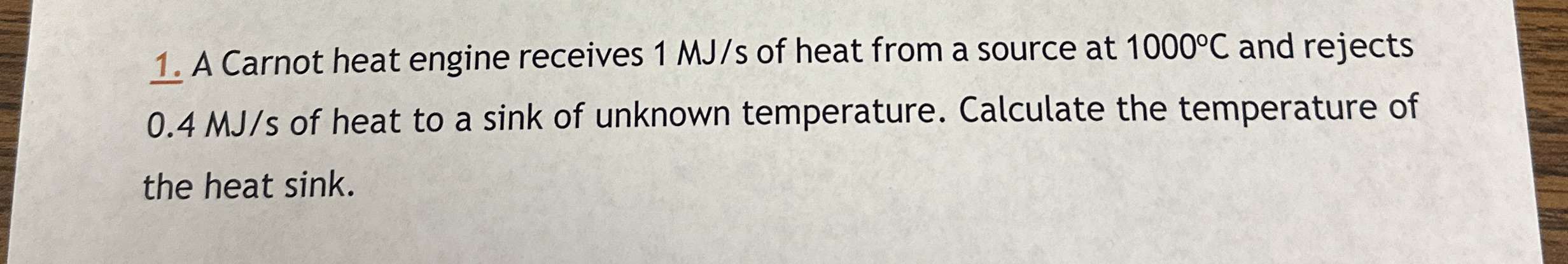 A Carnot heat engine receives 1 M J s of heat