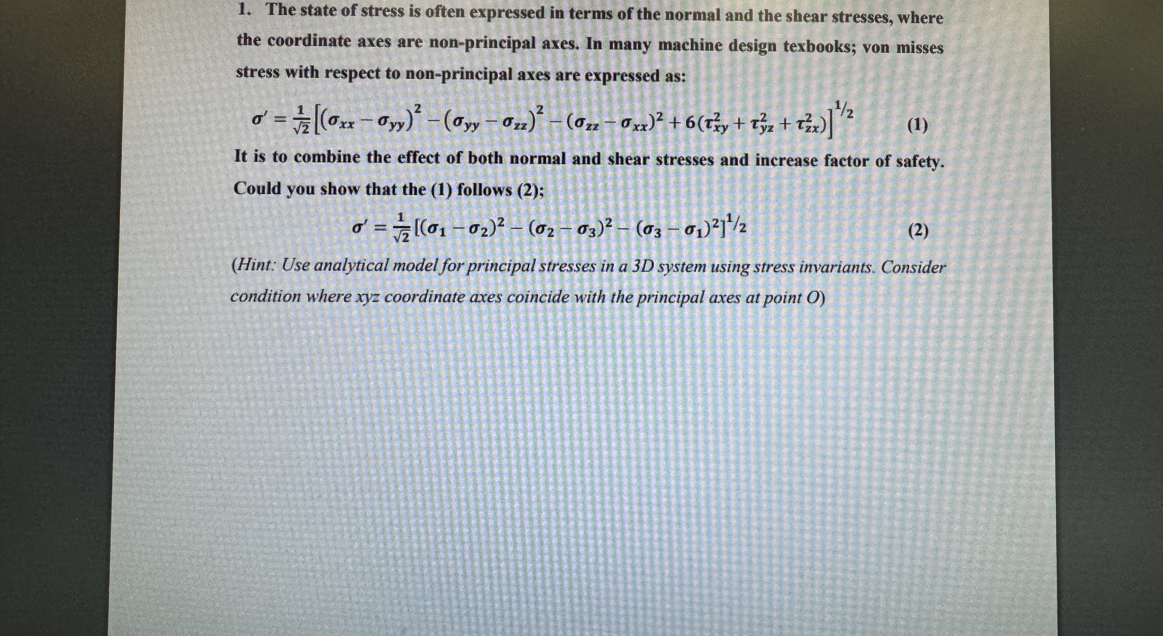 The state of stress is often expressed in terms