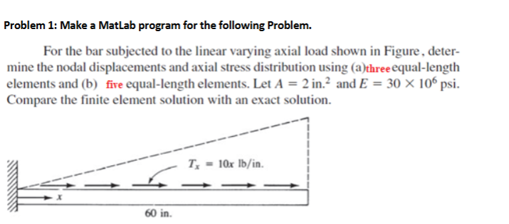 Problem 1 : Make a MatLab program for the