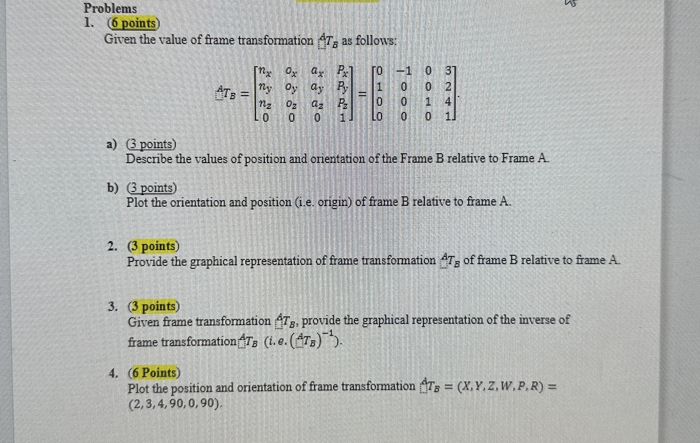 Problems ( 6 points ) Given the value of frame