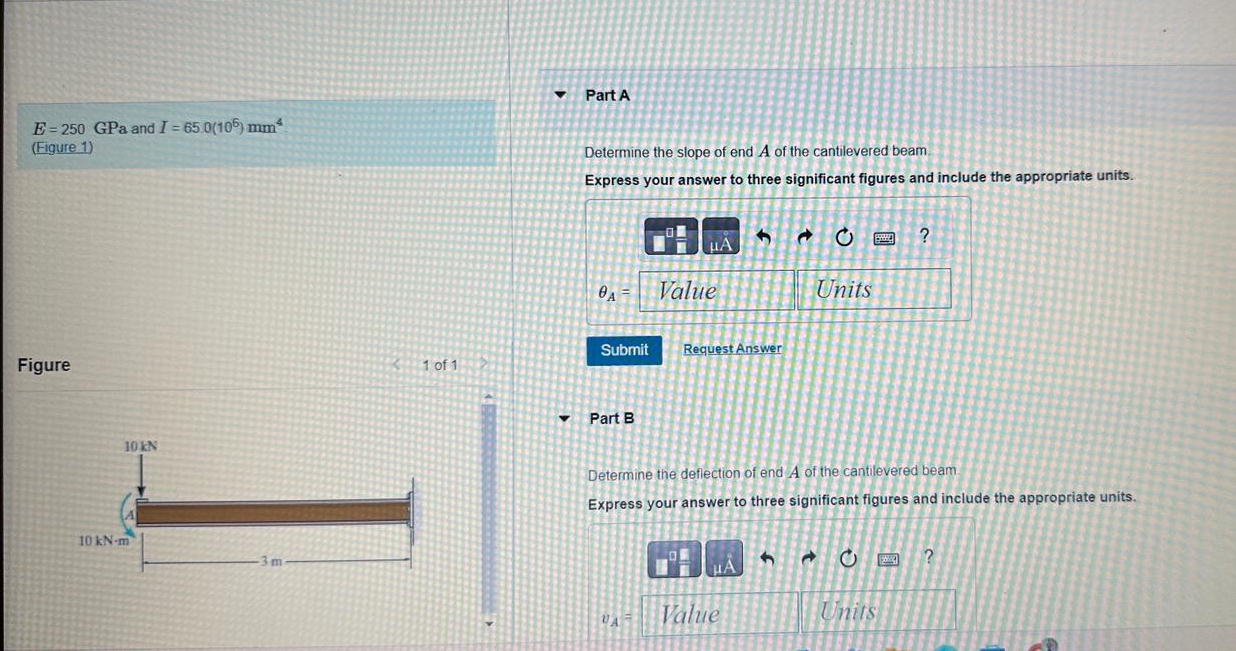 E = 2 5 0 GPa and I = 6 5 . 0 ( 1 0 6 ) m m 4