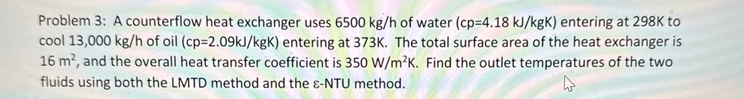 Problem 3 : A counterflow heat exchanger uses 6 5