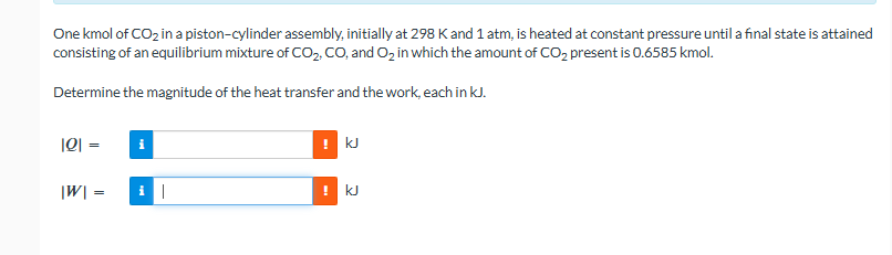 One kmol of \ ( \ mathrm { CO } _ { 2 } \ ) in a