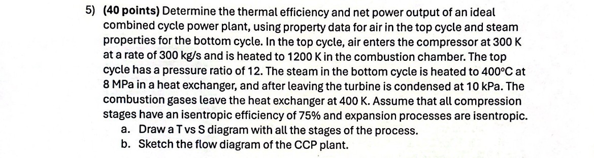 5 ) ( 4 0 points ) Determine the thermal