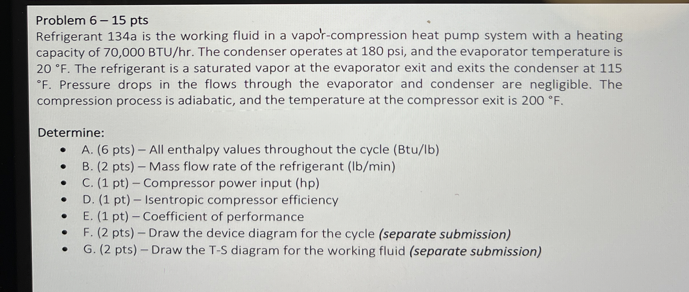 Problem 6 - 1 5 pts Refrigerant 1 3 4 a is the