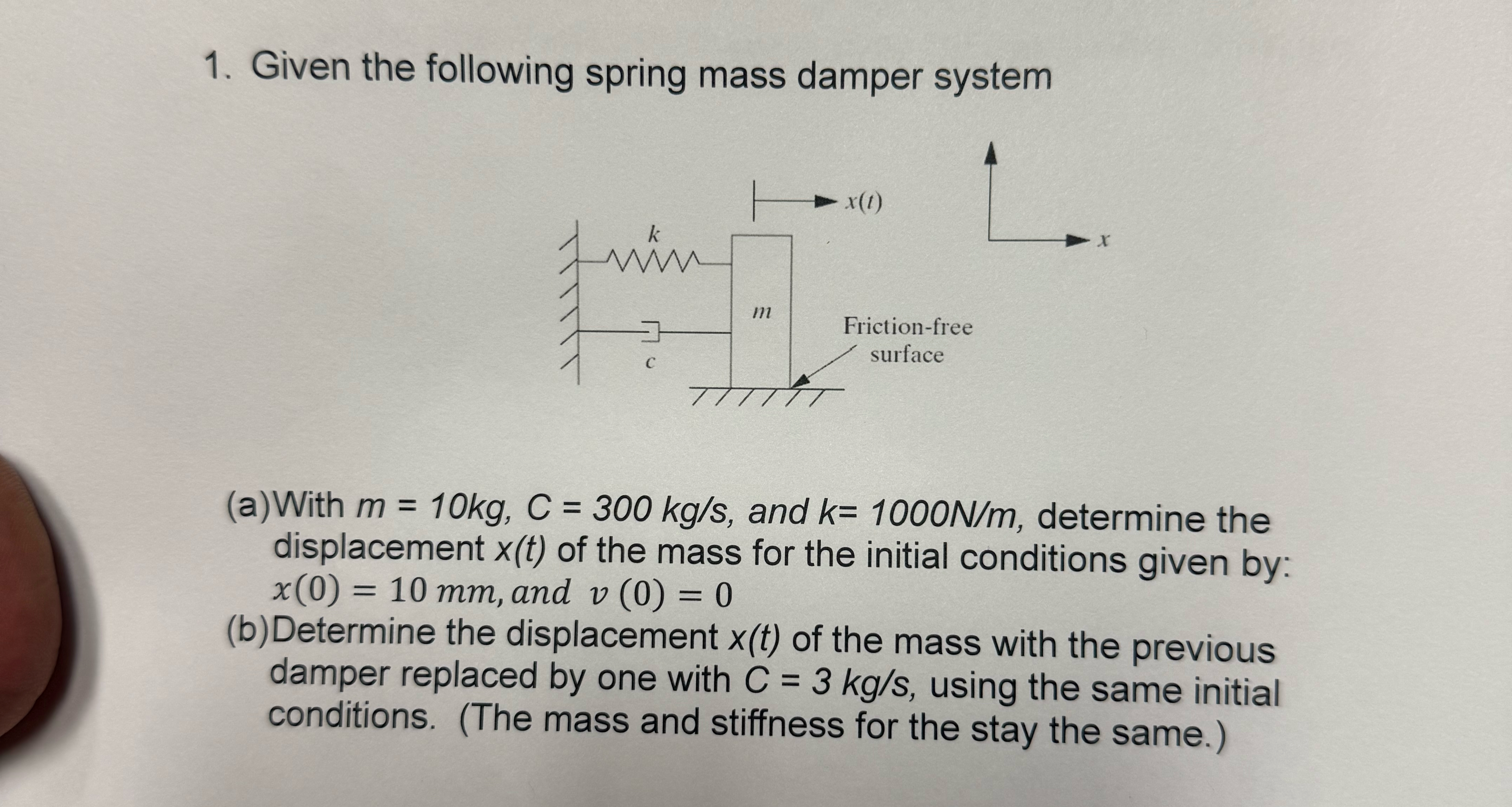 Given the following spring mass damper system ( a