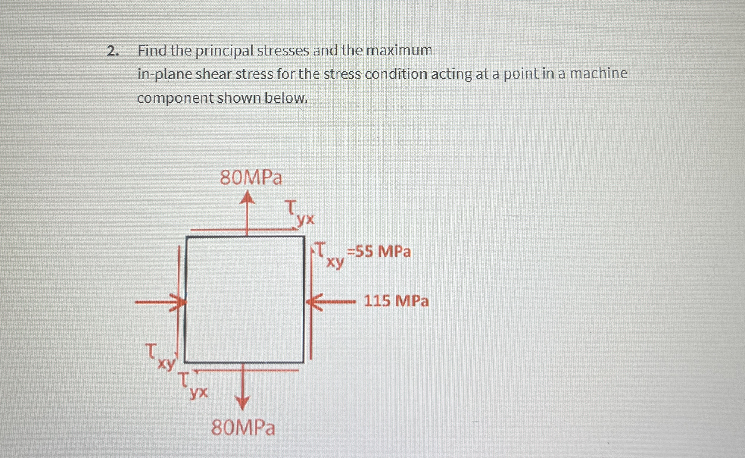 Find the principal stresses and the maximum in -
