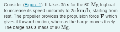 Consider ( Figure 1 ) . It takes 3 5 s for the \