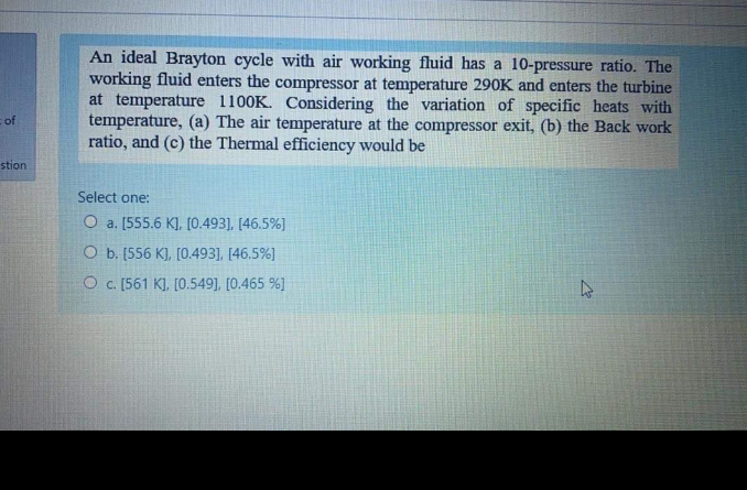 An ideal Brayton cycle with air working fluid has