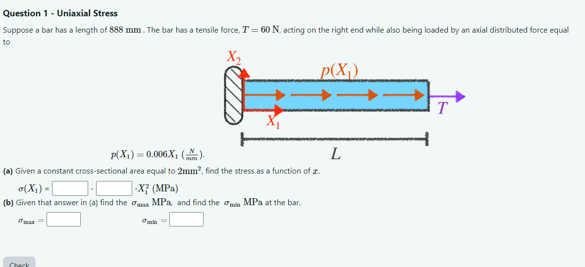 Question 1 - Uniaxial Stress Suppose a bar has a
