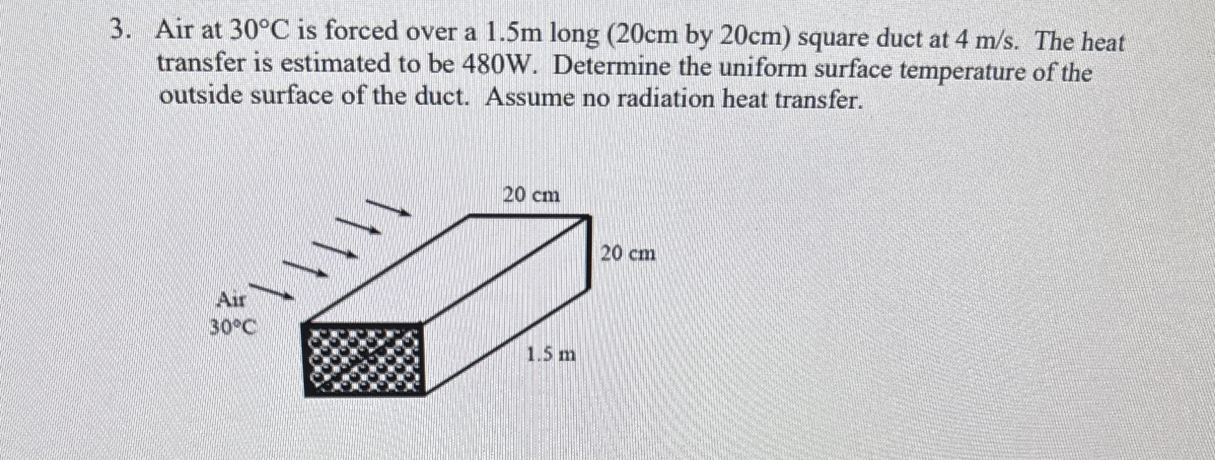 Air at 3 0 C is forced over a 1 . 5 m long by 2 0