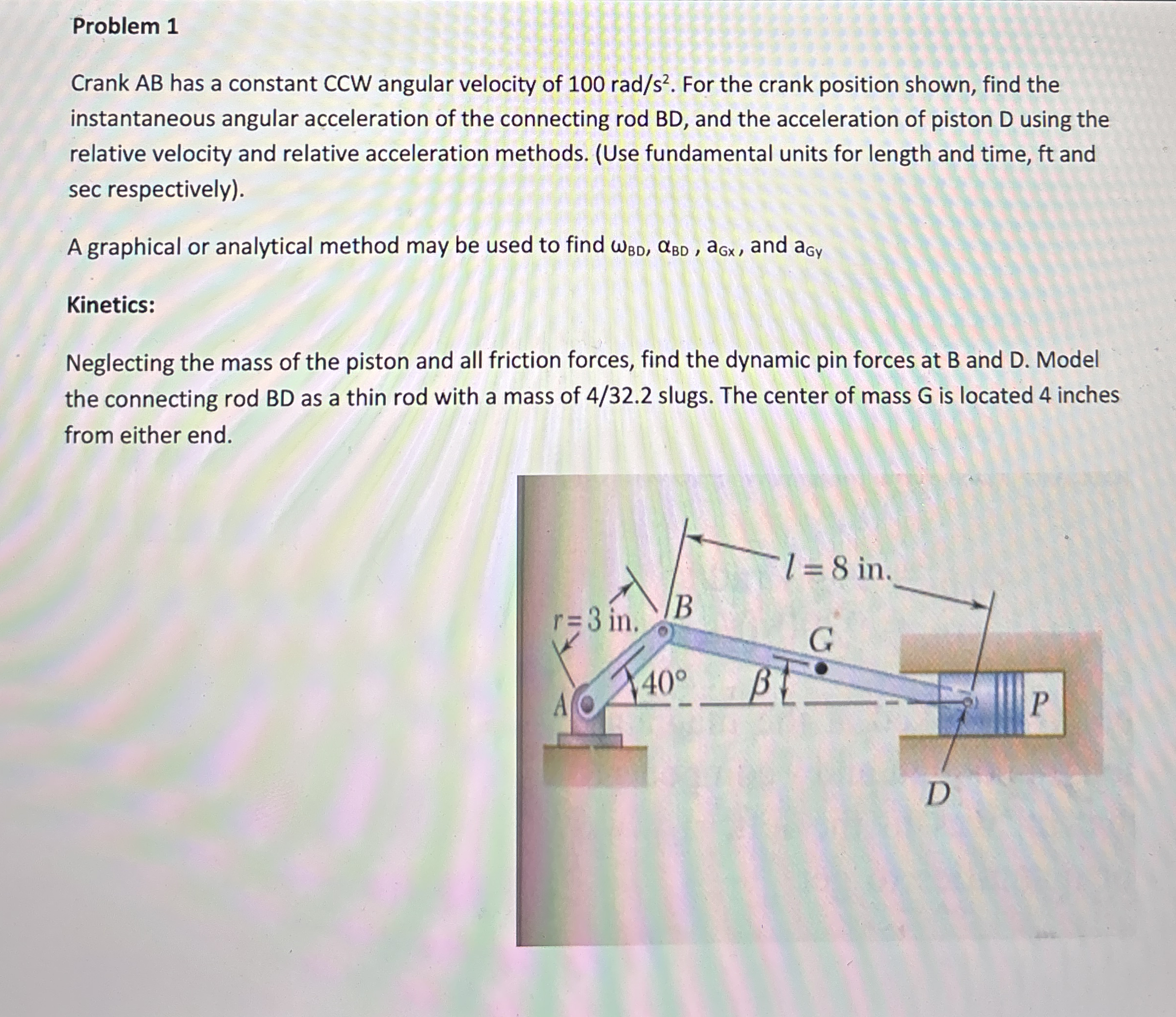 Problem 1 Crank A B has a constant CCW angular