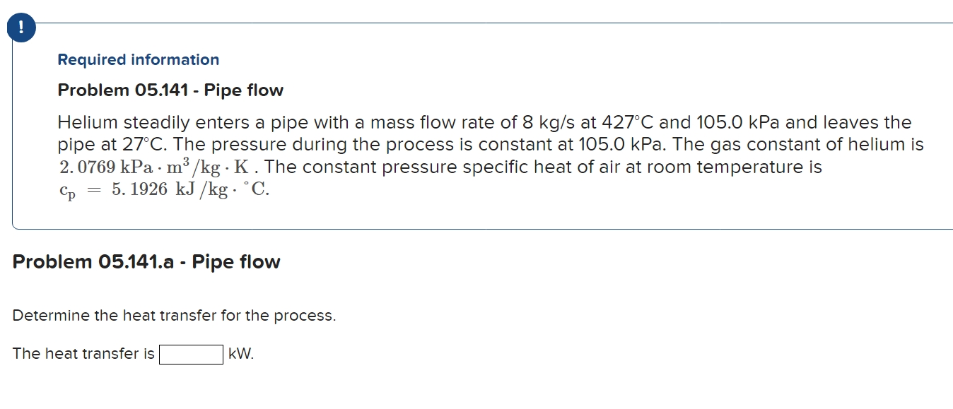 Problem 0 5 . 1 4 1 - Pipe flow Skip to question