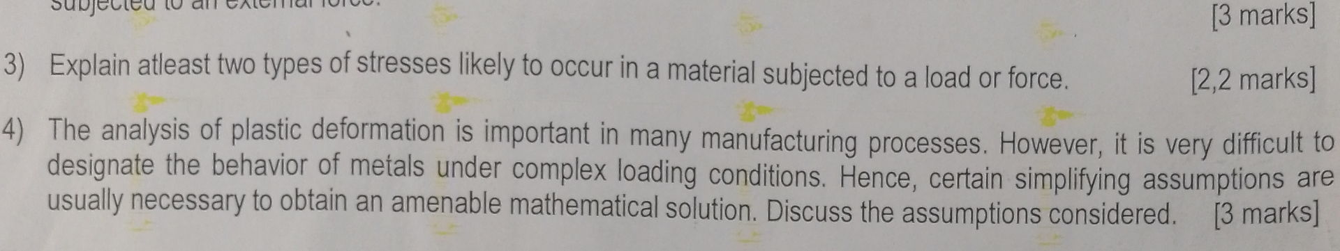 Explain atleast two types of stresses likely to