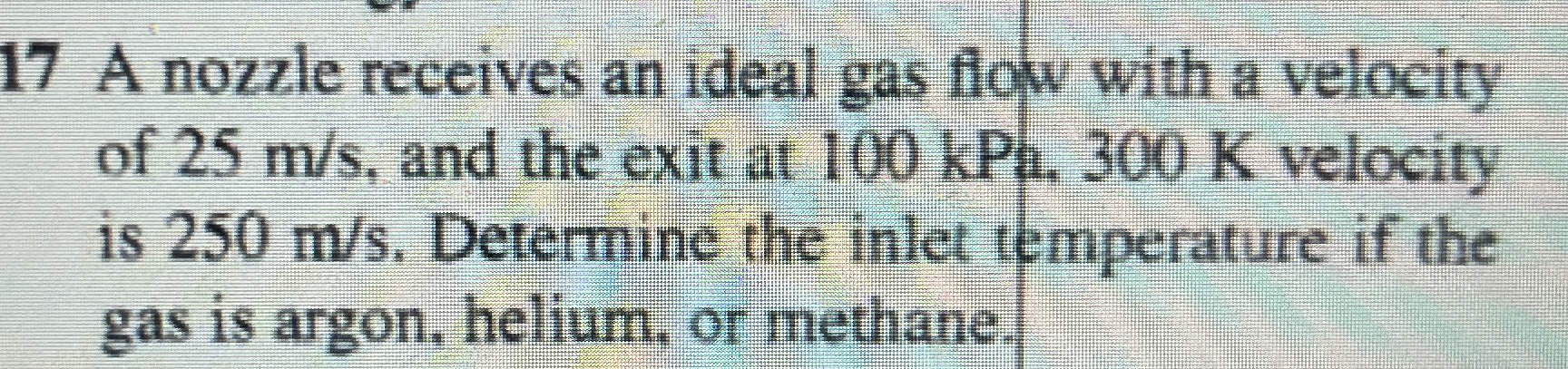 1 7 A nozzle receives an ideal gas filw with a