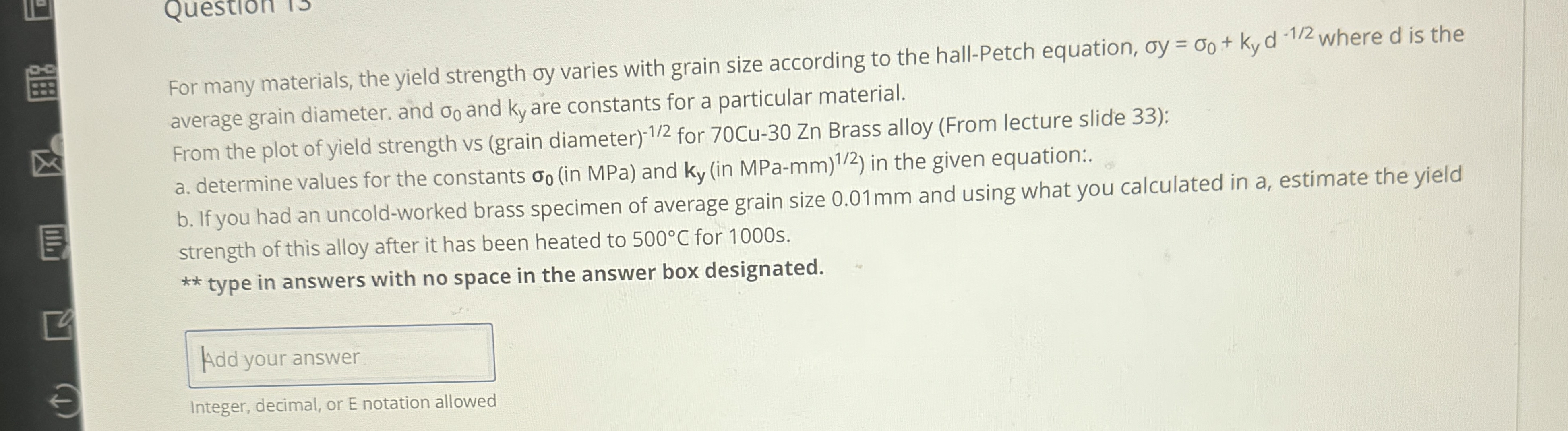 For many materials, the yield strength y varies
