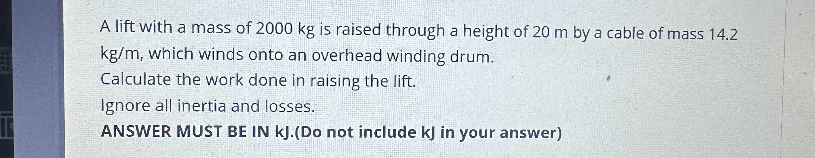 A lift with a mass of 2 0 0 0 kg is raised