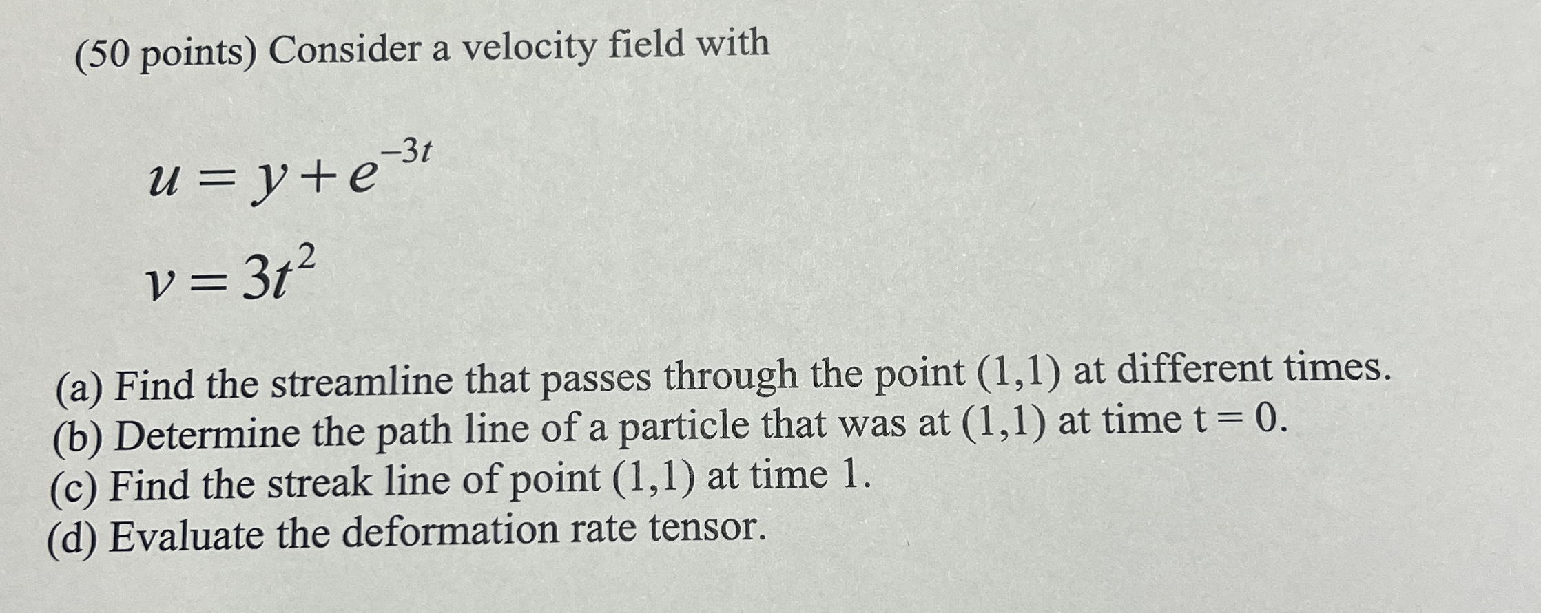 ( 5 0 points ) Consider a velocity field with u =