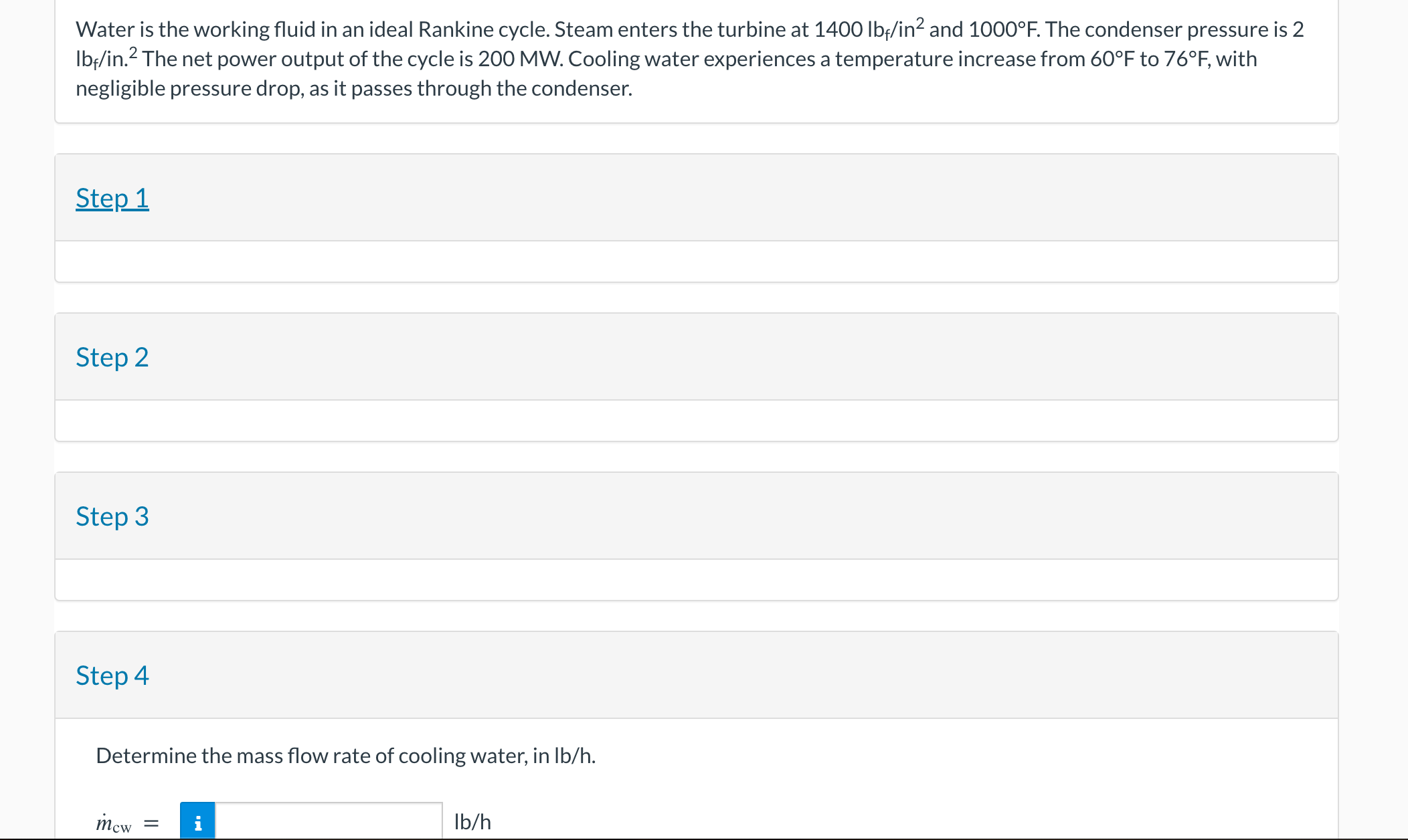 Water is the working fluid in an ideal Rankine