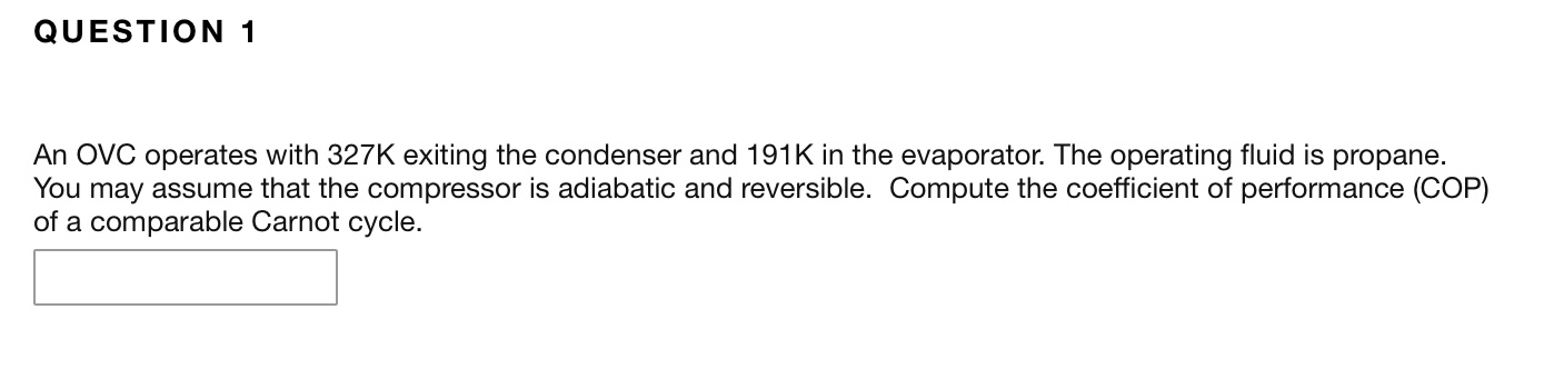 QUESTION 1 An OVC operates with 3 2 7 K exiting