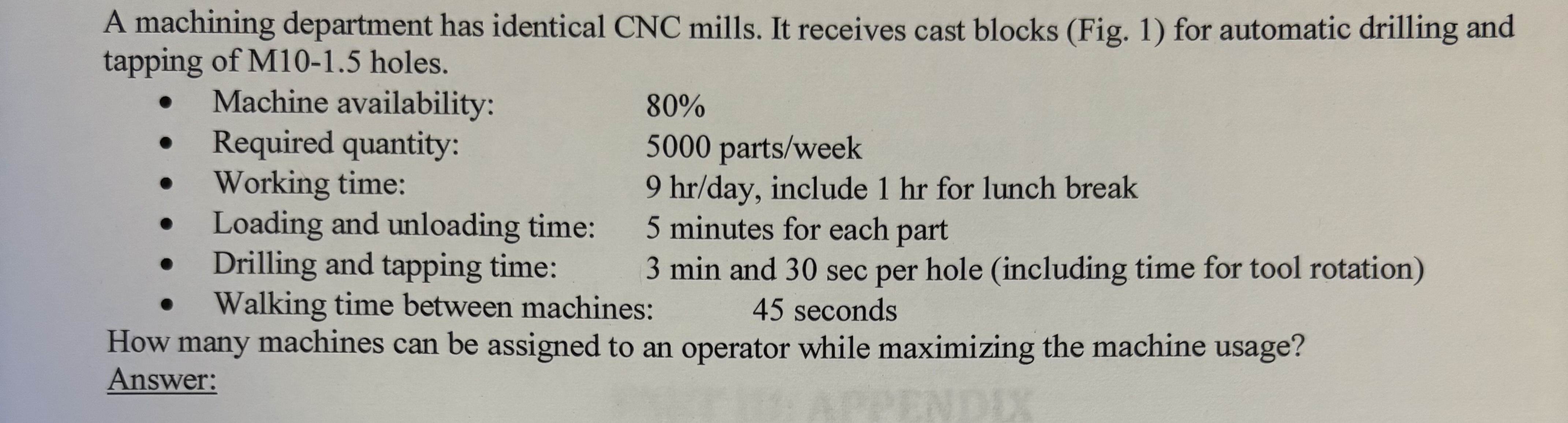 A machining department has identical CNC mills.
