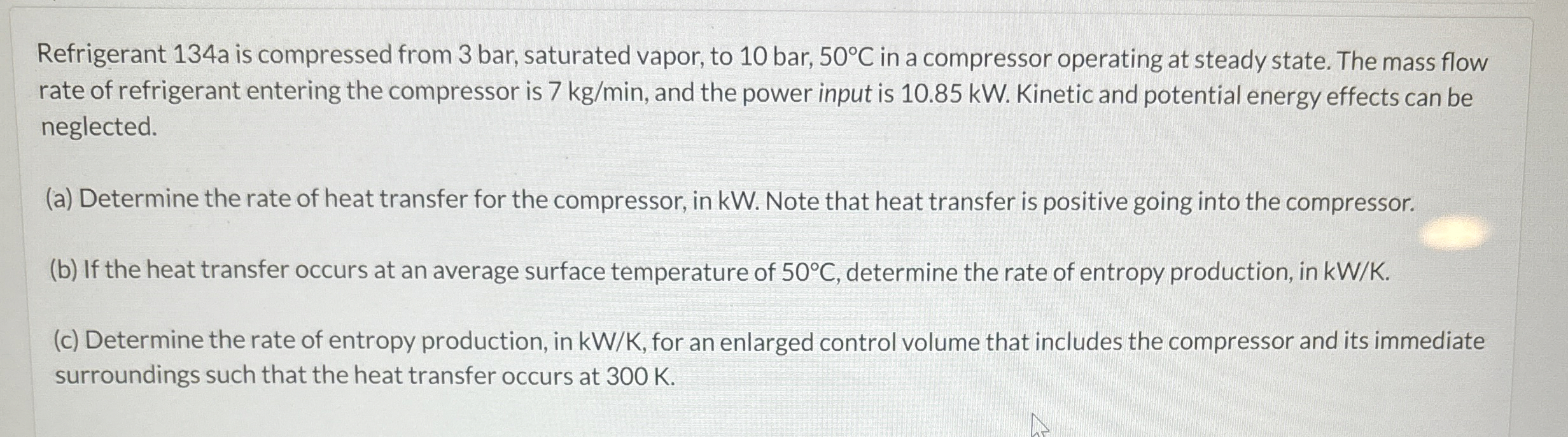 Refrigerant 1 3 4 a is compressed from 3 bar,