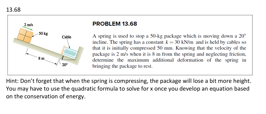 PROBLEM 1 3 . 6 8 A spring is used to stop a \ (