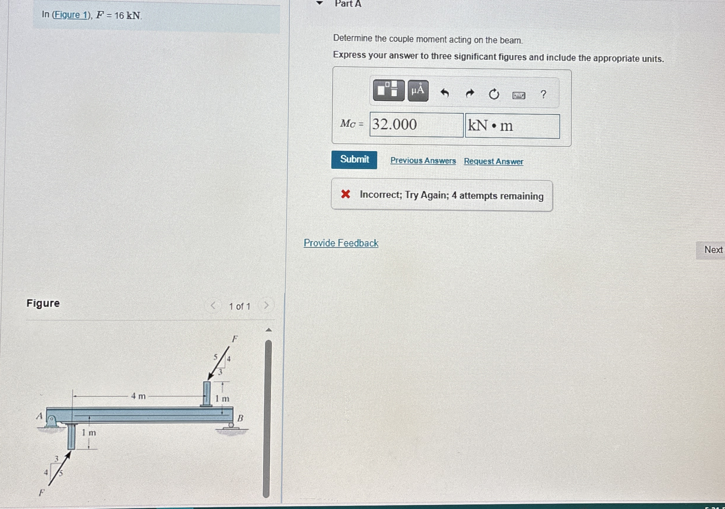 In ( Figure 1 ) , F = 1 6 k N . Part A Determine